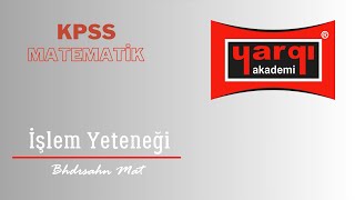 2024 KPSS Matematik İşlem Yeteneği Soru Çözüm quotYargı Akademiquot [upl. by Adeuga]