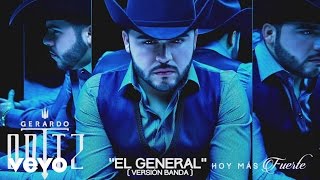 Gerardo Ortiz  El General Versión Banda Audio [upl. by Nine]