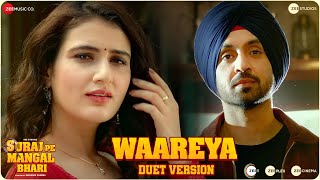 Waareya Duet Version  Suraj Pe Mangal Bhari  Diljit Manoj FatimaJavedMohsinVibhor PPalak M [upl. by Cyndi]