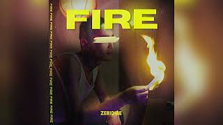 FIRE 🔥 BY ZEBIDIBE official audio [upl. by Reppep]