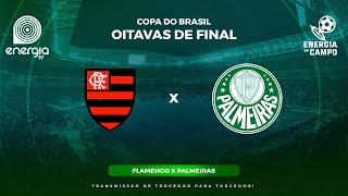 FLAMENGO X PALMEIRAS  31072024  COPA DO BRASIL  AO VIVO [upl. by Lurlene993]