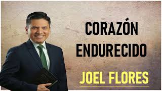 Joel Flores  Corazón Endurecido [upl. by Lombardo]