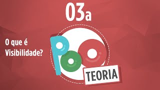 Curso POO Teoria 03a  O que é Visibilidade em um Objeto [upl. by Betthel]