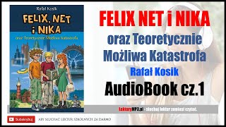 FELIX NET i NIKA oraz Teoretycznie Możliwa Katastrofa Audiobook MP3  Tom 2 Rafał Kosik 🎧 [upl. by Akeret]