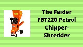 The Feider FBT220 Petrol Chipper Shredder [upl. by Onig]