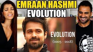 EMRAAN HASHMI EVOLUTION 2003  2018 REACTION [upl. by Bent]