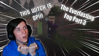 WHY DOES THIS WITCH HAVE SO MUCH HEALTH  Minecraft The Everlasting Fog EP 3 [upl. by Eibocaj]