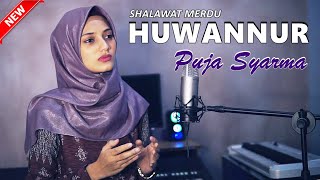 HUWANNUR  PUJA SYARMA COVER SHALAWAT MERDU PENYEJUK HATI [upl. by Ise]