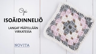 Näin virkkaat isoäidinneliön  helppo ohje [upl. by Kaya]