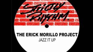 The Erick Morillo ProjectJazz It Up [upl. by Tannenwald174]