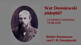 War Dostojewski pädophil  Karamasow Dostojewski [upl. by Tipton636]