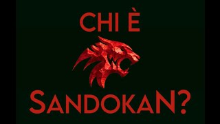 CHI È SANDOKAN [upl. by Ytsenoh]