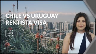 ✈️ 🇨🇱 Chile vs Uruguay Rentista Visa 🇺🇾🔍 [upl. by Ljoka]