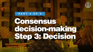 Consensus decisionmaking Step 3 Decision [upl. by Zicarelli]