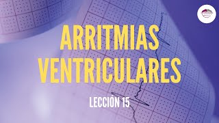 15 ARRITMIAS VENTRICULARES ELECTROCARDIOGRAFÍA [upl. by Aneeras]