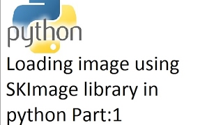 Python tutorial SKImage to load image data and basic image manipulation [upl. by Einnos]