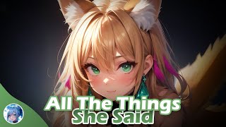 Nightcore  All The Things She Said Lyrics [upl. by Llehcor589]