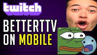 How To Get BetterTTV and FrankerFaceZ Emotes on Twitch Mobile [upl. by Menken]