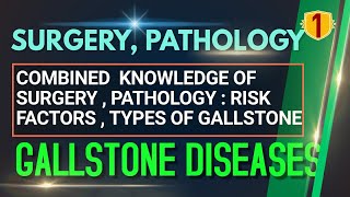 01 GALLSTONE cholelithiasis  Causes Symptoms Types  PATHOLOGY  SURGERY  NEET PG  AIIMS PG [upl. by Reiner]