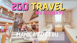 TRAVELING WITH 2GO MV MALIGAYA MANILA TO CEBU  THE COMPLETE 2GO BUSINESS CLASS EXPERIENCE [upl. by Aenal]