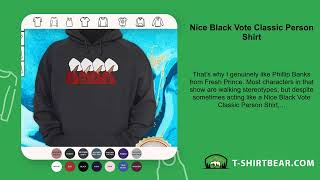 Nice Black Vote Classic Person Shirt [upl. by Anotyal]