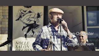 Papa Henschels Nolle SalonOrchester in der Domäne Dahlem [upl. by Relyt]