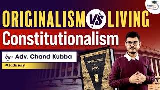 Originalism vs Living Constitutionalism  Debate Reignited  Judiciary [upl. by Leffen]