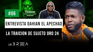 DAHIAN EL APECHAO “LA GRAN TRAICIÓN DE SUJETO ORO 24”  ENTREVISTA FUERTE [upl. by Cavil]