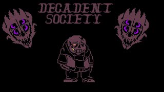 Decadent Society Sans fight [upl. by Glanti]