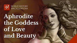 Aphrodite the Goddess of Love and Beauty in Greek Mythology [upl. by Eentihw]