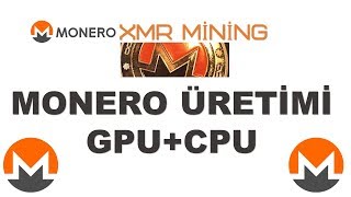 MONERO MİNİNG NASIL YAPILIR MONEROXMR ÜRETİMİ GPUCPU [upl. by Forbes]