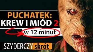 PUCHATEK KREW I MIÓD 2 w 12 minut  Szyderczy Skrót [upl. by Bach]