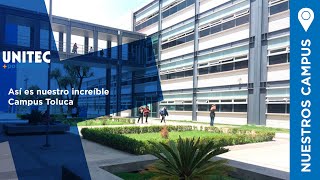 Conoce UNITEC Campus Toluca  UNITEC [upl. by Haldeman]