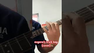 eugenes trick bag cover song by podsy reels coversong กีต้าร์ guitra [upl. by Jaime]