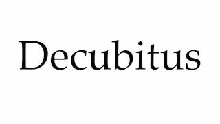 How to Pronounce Decubitus [upl. by Gerdeen]