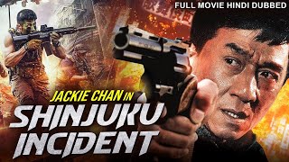 Jackie Chans SHINJUKU INCIDENT  Hollywood Movie Hindi Dubbed  Naoto Takenaka  Hindi Action Movie [upl. by Linell]