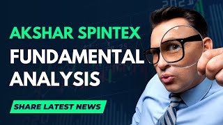 akshar spintex limited akshar spintex fundamental analysis akshar spintex stock review [upl. by Nerek]