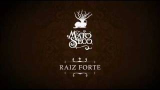 Mato Seco  Raiz Forte [upl. by Natty]