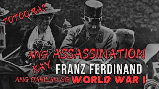 Franz Ferdinand Assassination dahilan ng World War I [upl. by Qahsi]