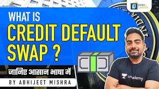 What is Credit Default Swap  Explained by Abhijeet Mishra [upl. by Irovi992]