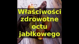 Ocet jabłkowy  Właściwości zdrowotne octu jabłkowego [upl. by Whitebook]