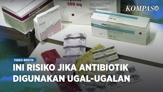 Bahaya Antibiotik Jika Digunakan Tidak Sesuai Aturan [upl. by Esilehc975]