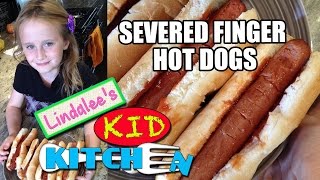 Lindalees Kid Kitchen  Severed Finger Hot Dogs Ep1 [upl. by Tnayrb]