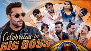 Celebrities in Big Boss Big Boss Parody  Harsh Beniwal [upl. by Raamaj770]