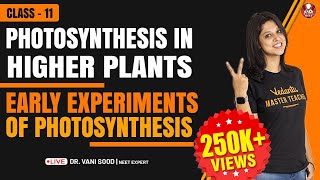 Photosynthesis in Higher Plants  Class 11 Biology  NEET 2023  AIIMS  Vani Maam  V Biotonic [upl. by Assirim441]