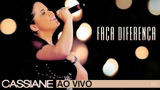 Cassiane  Faça Diferença DVD COMPLETO [upl. by Swee]