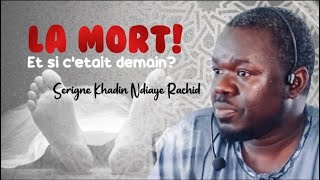 Replay Oustaz Khadim NDIAYE Rachid  la Mort et si cétait demain   الاستعداد للموت  UGB St Louis [upl. by Edik]