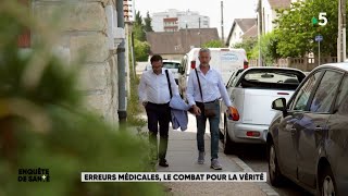 5 octobre 2021  Enquête de santé  Erreurs médicales le combat pour la vérité [upl. by Adnahc]