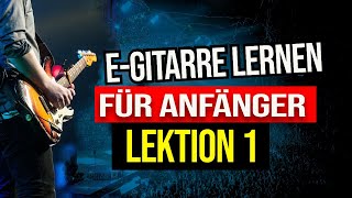 EGITARRE LERNEN ANFÄNGER DEUTSCH LEKTION 1 [upl. by Jonette]