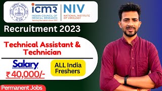 ICMR NIV Recruitment 2023  NIV Technical Assistant amp Technician Recruitment 2023  NIV Vacancy 2023 [upl. by Melania300]